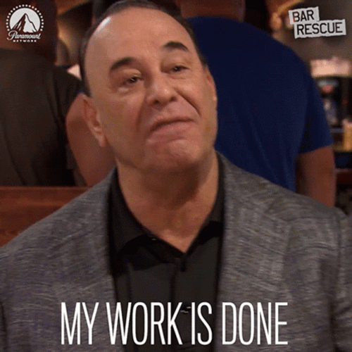 My Work Here Is Done John Taffer GIF