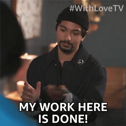 My Work Here Is Done Love TV GIF