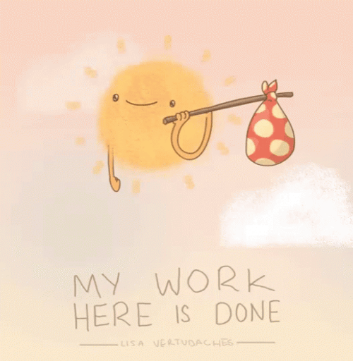 My Work Here Is Done Sunshine Animation GIF