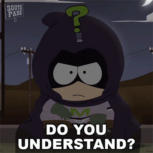 Mysterion Do You Understand GIF