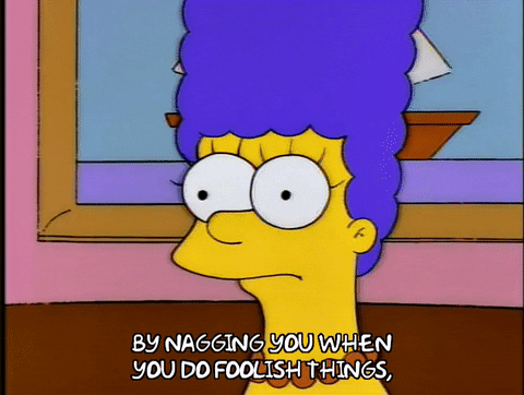 Nagger Marge Simpson Do Foolish Things GIF