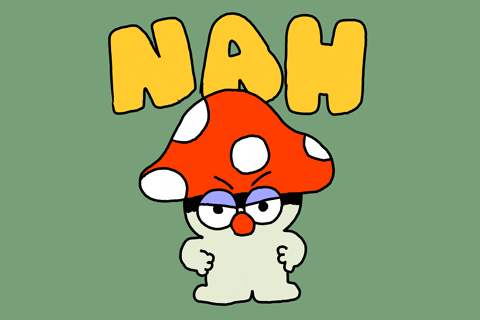 Nah Cute Mushroom GIF