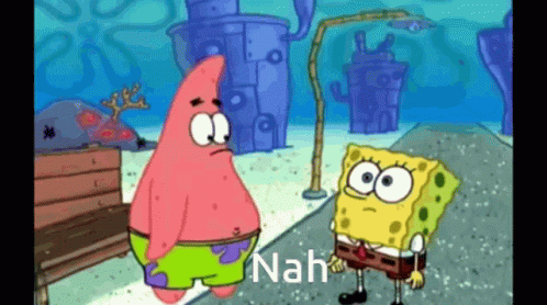 Patrick Star Saying Nah GIF