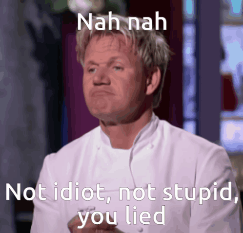 Nah Nah Not Idiot Not Stupid Chef