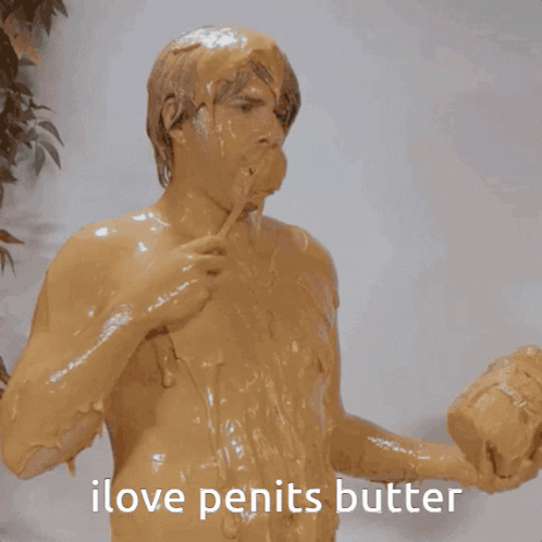 Naked Man Covered In Peanut Butter Says I Love Penits Butter GIF