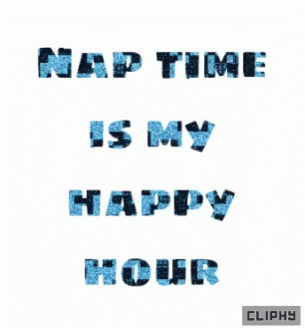 Nap Time Is My Happy Hour GIF