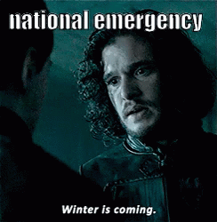 National Emergency Winter Is Coming GIF