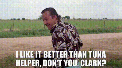 National Lampoon's Vacation Cousin Eddie Tuna Helper GIF