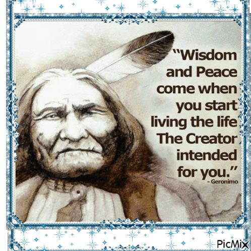 Native American Quote Wisdom and Peace Come When You Start Living the Life