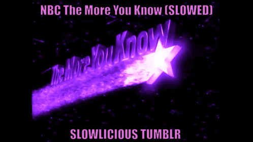 Nbc The More You Know Slowed Slowlicious Tumblr Poster GIF