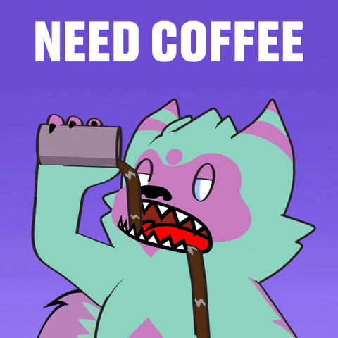 Need Coffee Fang Gang Monster GIF