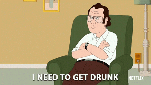 Need To Get Drunk GIF