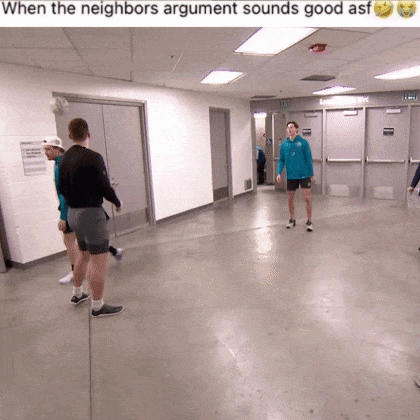 Neighbors Argument Sounds Good
