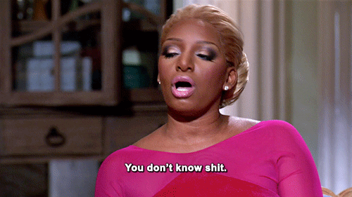 Nene Leakes Don't Know Shut Up Baby I Know It GIF