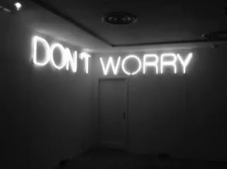 Neon Do Not Worry Sign GIF