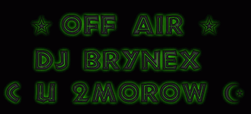 Neon Sign Off Air DJ Brynex CU 2Morrow GIF