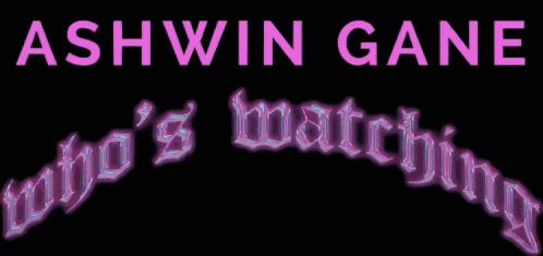 Neon Sign Saying Ashwin Gane Who's Matching