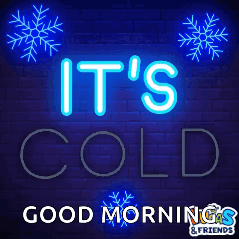 Neon Sign Saying Cold and Good Mornings & Friends