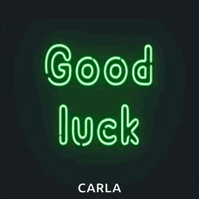 Neon Sign Saying Good Luck Carla