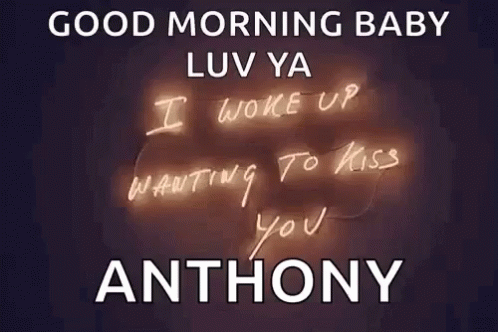 Neon Sign Saying Good Morning Baby Luv Ya I Woke Up Wanting To Kiss You Anthony