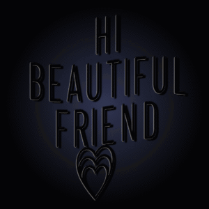 Neon Sign That Says Hi Beautiful Friend With A Heart GIF