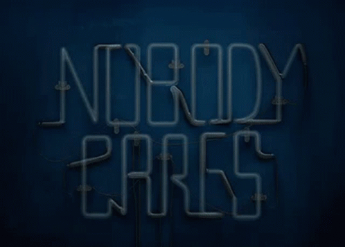 Neon Sign That Says Nobody Cares
