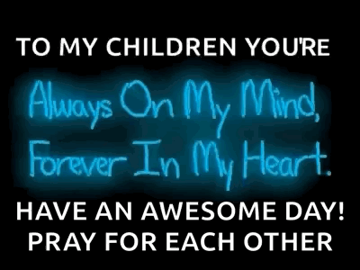 Neon Sign To My Children Always on My Mind