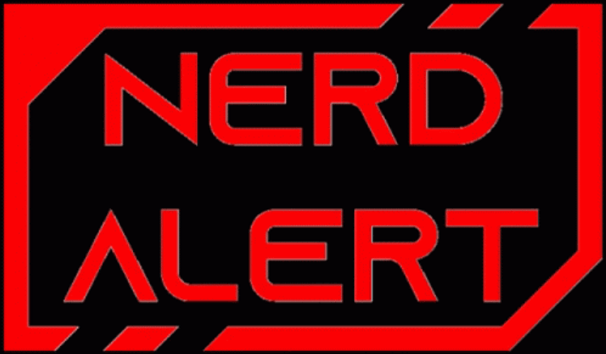 Nerd Alert Warning Sign GIF