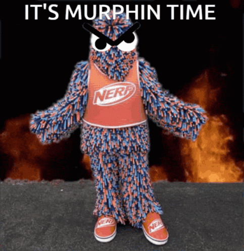Nerf Mascot in Front of Fire Says Murphin Time