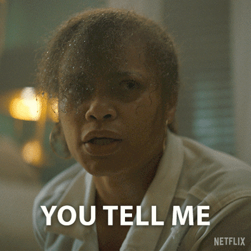 Netflix Ad Woman Saying You Tell Me