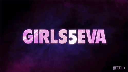 Netflix Girls5eva Intro GIF
