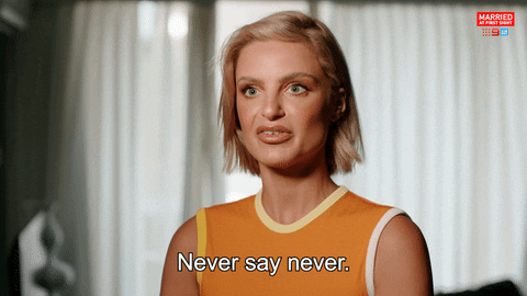 Never Say Never Married At First Sight GIF