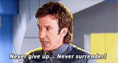 Never Say Never Tim Allen Galaxy Quest GIF