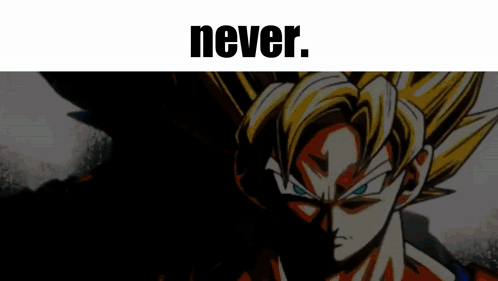 Never Transform Goku Meme GIF