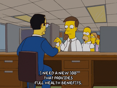 New Job I Need Benefits Homer Simpson GIF