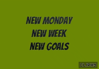 New Monday New Week New Goals