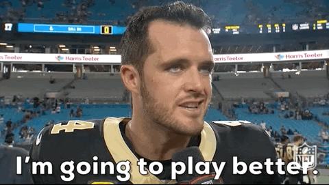 New Orleans Saints Derek Carr Wants To Play Better GIF