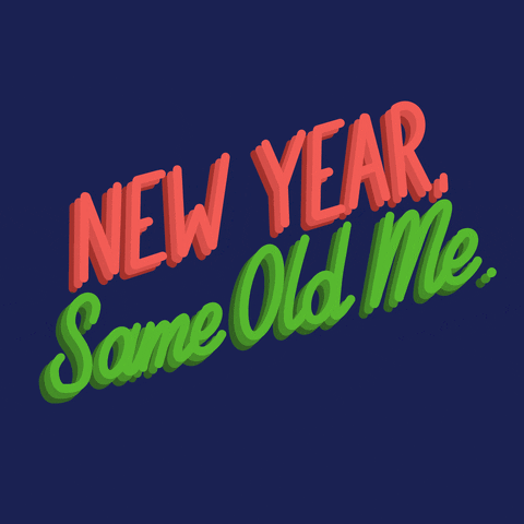 New Year Same Old Me Graphics GIF