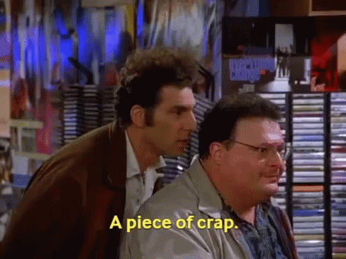Newman A Piece Of Crap GIF