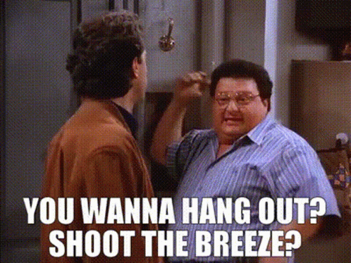 Newman You Wanna Hang Out GIF