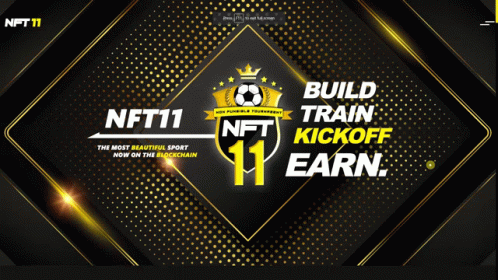 NFT11 Advertisement Saying Build Train Kickoff Earn