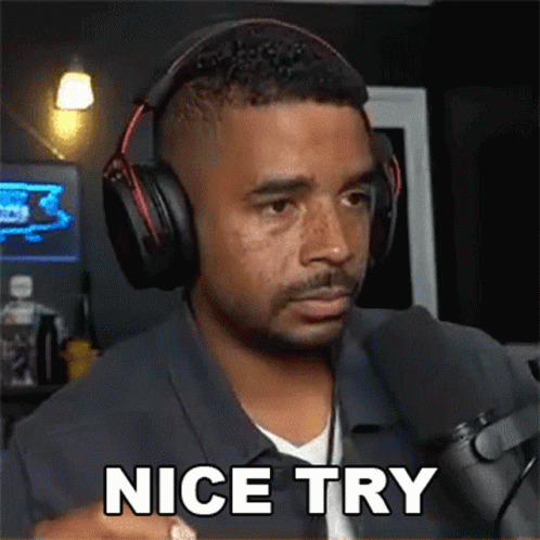 Nice Try Evan Raynr GIF