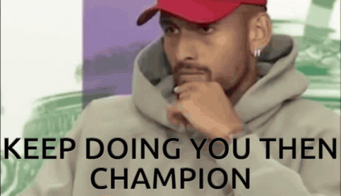 Nick Kyrgios Keep Doing You GIF