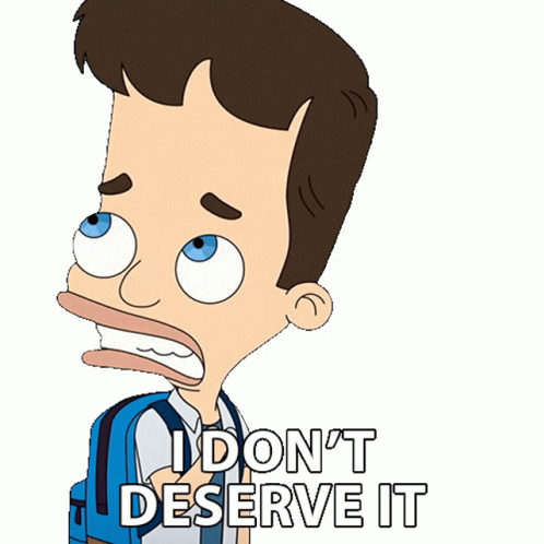 Nick Says I Don't Deserve It I'm Not Worthy GIF