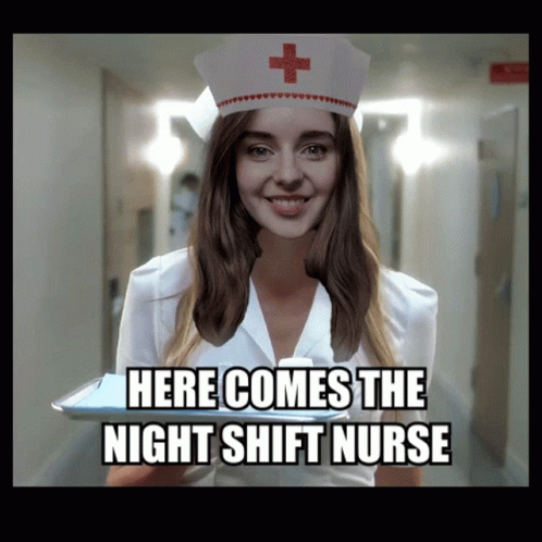 Night Shift Nurse