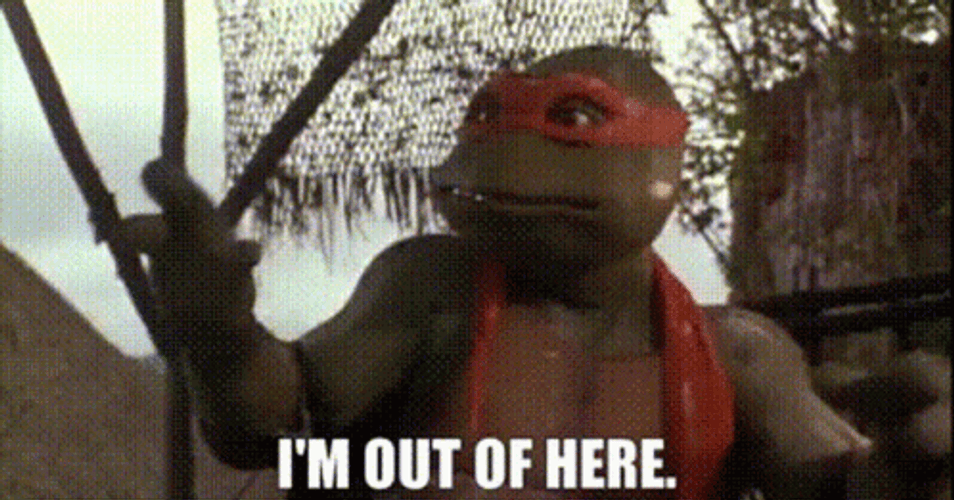 Ninja Turtle Said I'm Out Of Here GIF