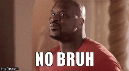 No Bruh Meme Shaquille O'neal Cat Wiggle GIF