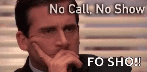 No Call No Show Fo Sho GIF
