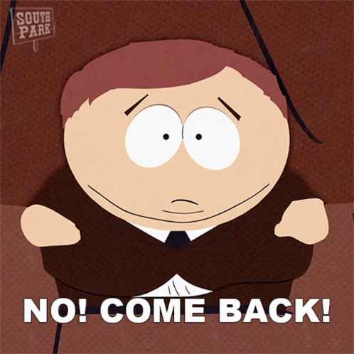 No Come Back Eric Cartman South Park GIF