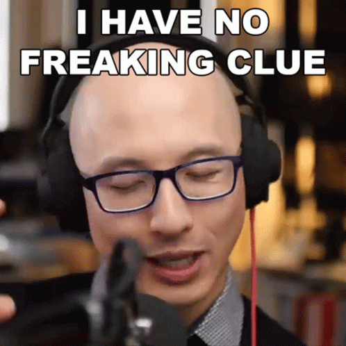 No Freaking Clue Chris Do GIF